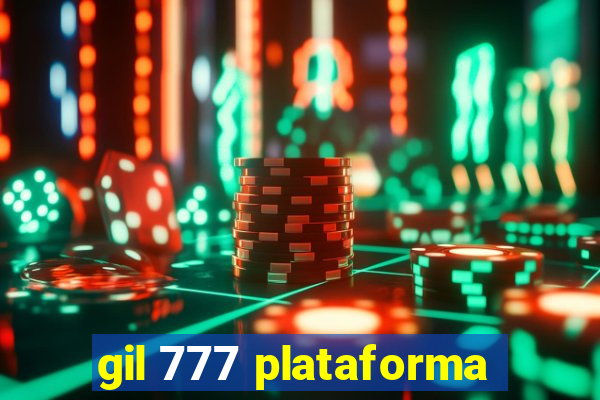 gil 777 plataforma